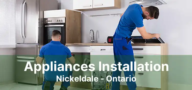 Appliances Installation Nickeldale - Ontario