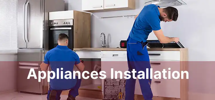Appliances Installation