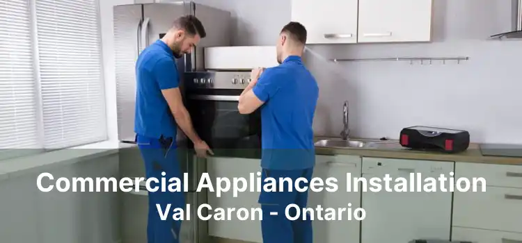 Commercial Appliances Installation Val Caron - Ontario
