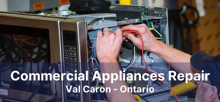 Commercial Appliances Repair Val Caron - Ontario
