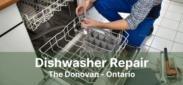 Dishwasher Repair The Donovan - Ontario
