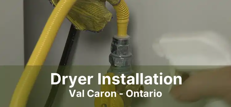 Dryer Installation Val Caron - Ontario