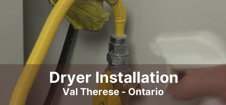 Dryer Installation Val Therese - Ontario