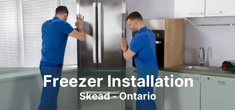 Freezer Installation Skead - Ontario