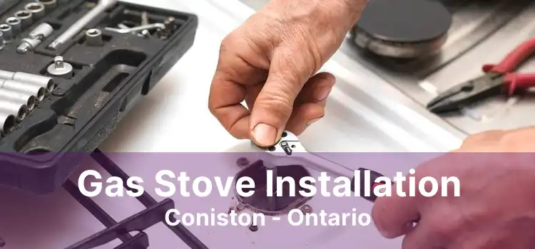 Gas Stove Installation Coniston - Ontario