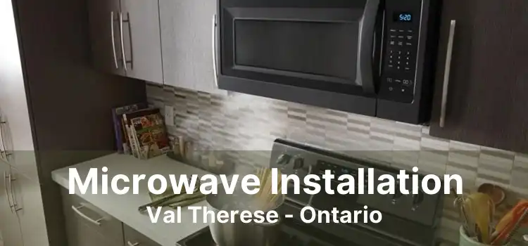 Microwave Installation Val Therese - Ontario