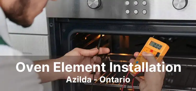 Oven Element Installation Azilda - Ontario