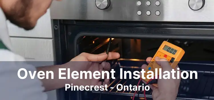 Oven Element Installation Pinecrest - Ontario