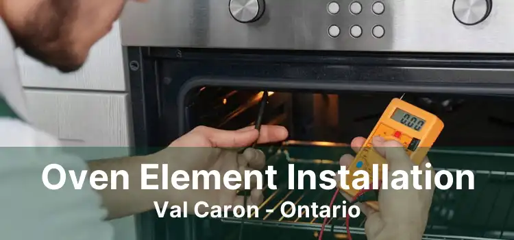 Oven Element Installation Val Caron - Ontario