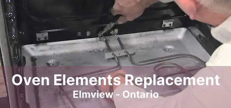 Oven Elements Replacement Elmview - Ontario
