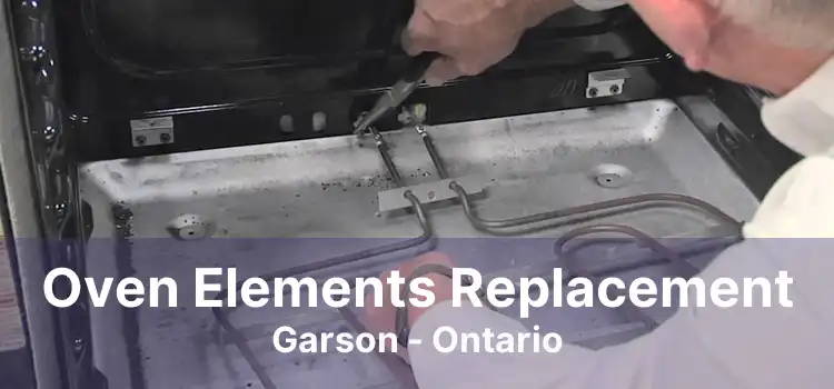 Oven Elements Replacement Garson - Ontario