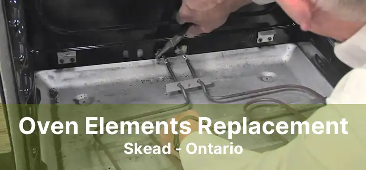 Oven Elements Replacement Skead - Ontario