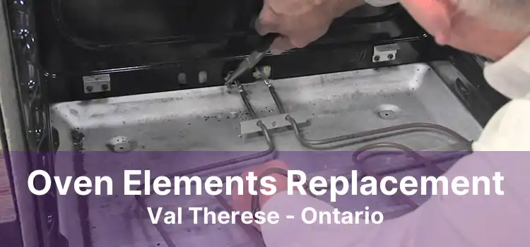 Oven Elements Replacement Val Therese - Ontario