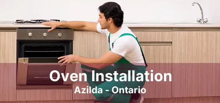 Oven Installation Azilda - Ontario