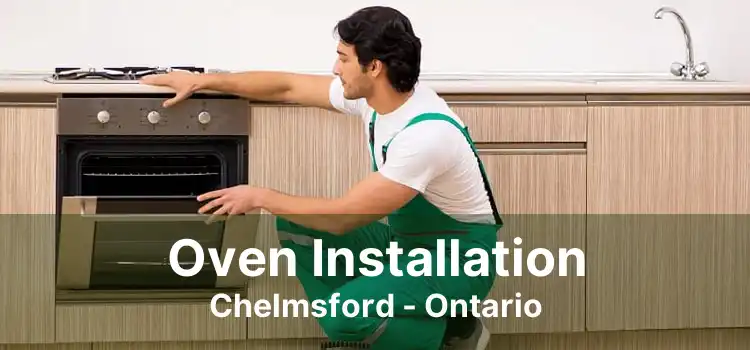 Oven Installation Chelmsford - Ontario