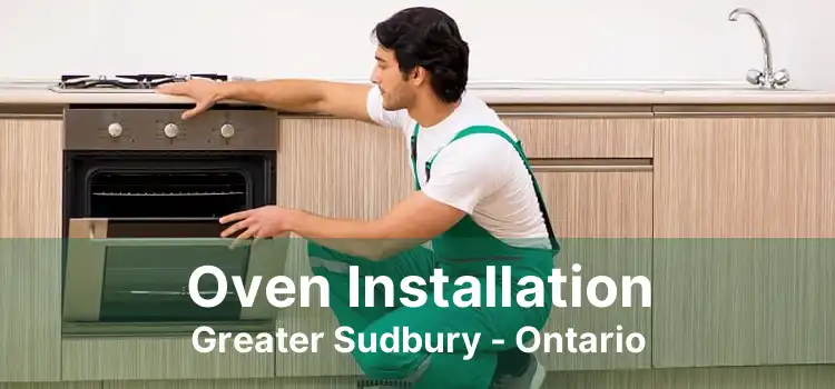 Oven Installation Greater Sudbury - Ontario