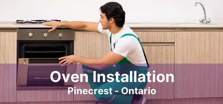 Oven Installation Pinecrest - Ontario