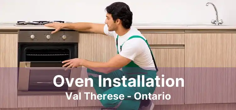 Oven Installation Val Therese - Ontario