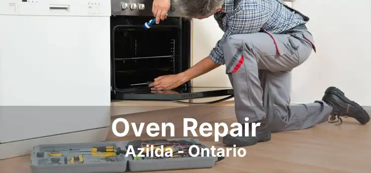 Oven Repair Azilda - Ontario