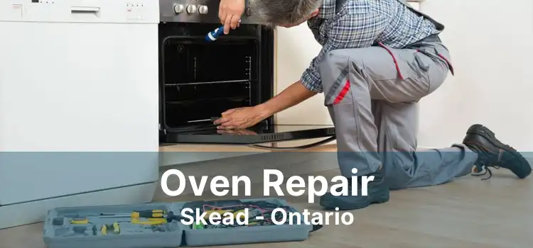Oven Repair Skead - Ontario