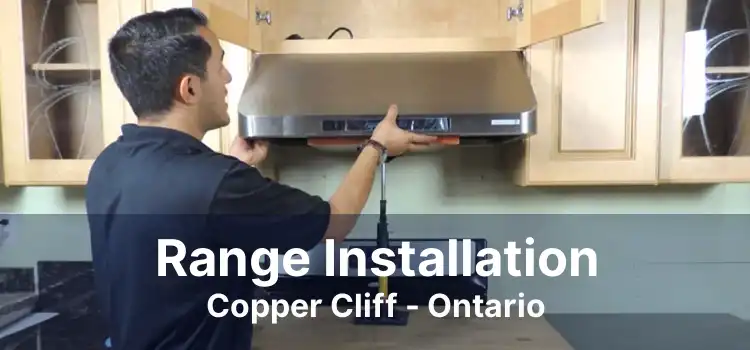 Range Installation Copper Cliff - Ontario