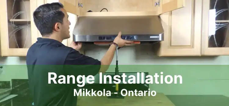 Range Installation Mikkola - Ontario