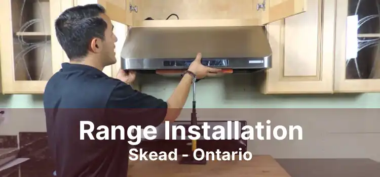Range Installation Skead - Ontario