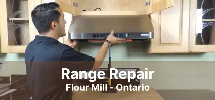 Range Repair Flour Mill - Ontario