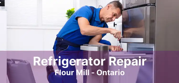 Refrigerator Repair Flour Mill - Ontario