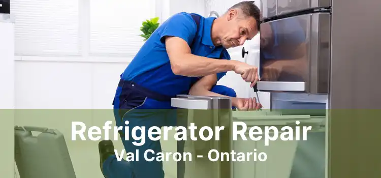 Refrigerator Repair Val Caron - Ontario