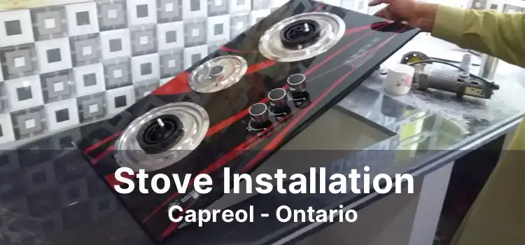 Stove Installation Capreol - Ontario