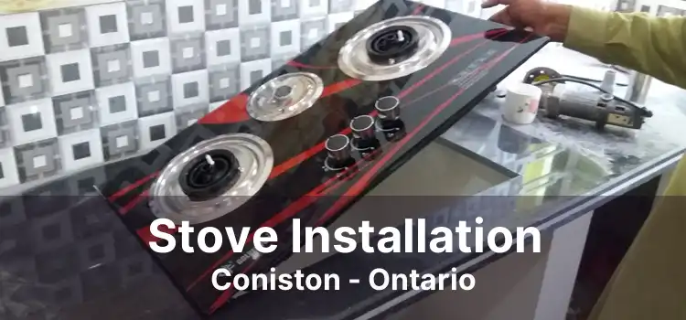 Stove Installation Coniston - Ontario