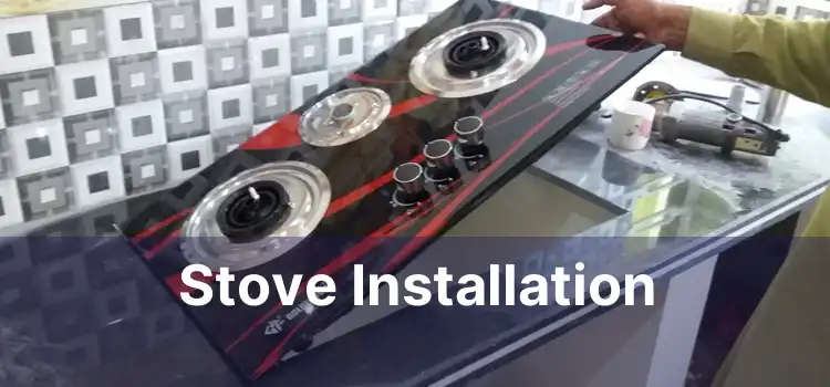 Stove Installation