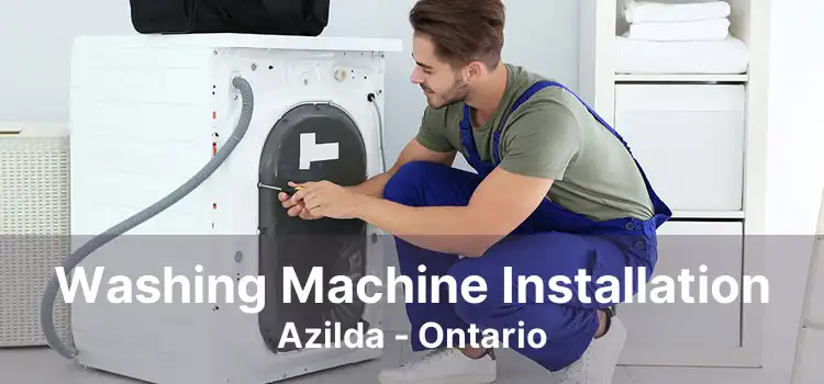 Washing Machine Installation Azilda - Ontario