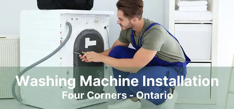 Washing Machine Installation Four Corners - Ontario