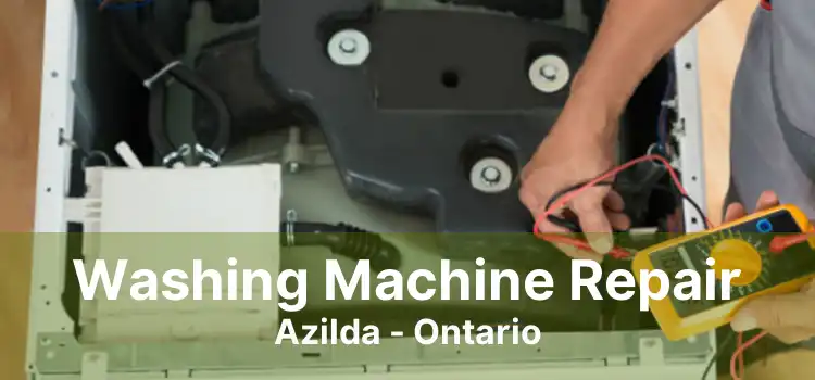 Washing Machine Repair Azilda - Ontario