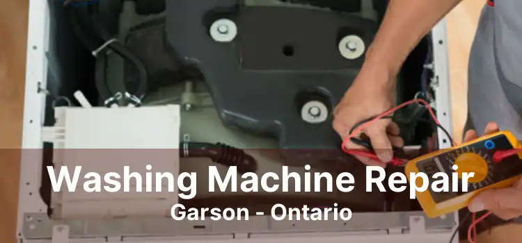 Washing Machine Repair Garson - Ontario