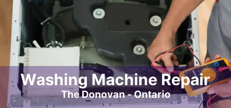 Washing Machine Repair The Donovan - Ontario