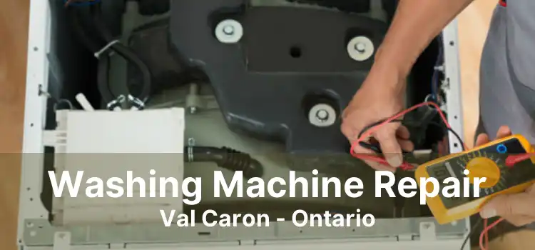 Washing Machine Repair Val Caron - Ontario